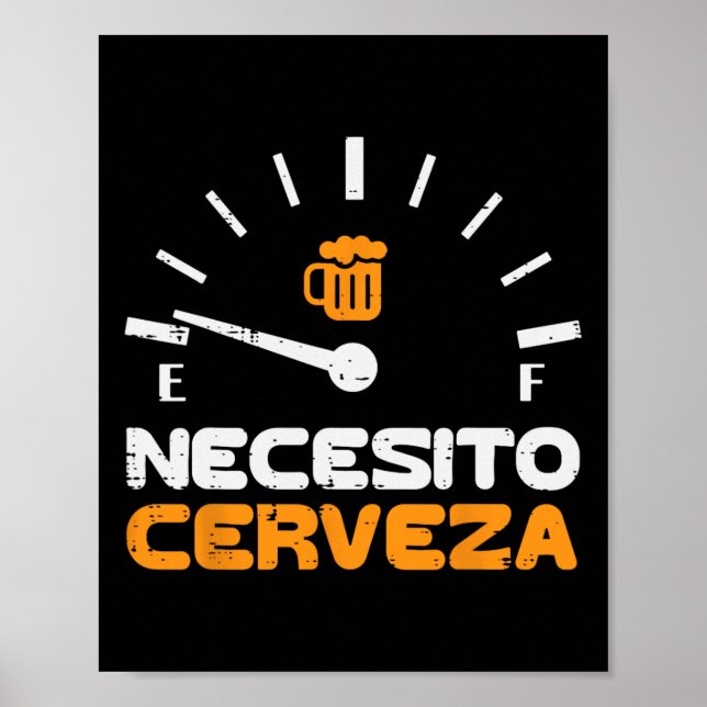 Poster Necesito Cerveza Funny Espanhol Mexicano Cinco De  (Frente)