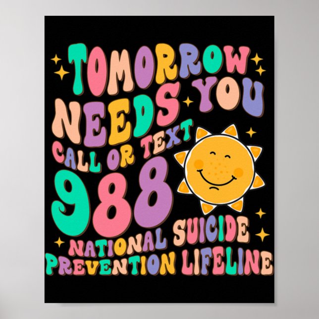 Poster Needs You Call Text 988 National Suicide Preventio (Frente)