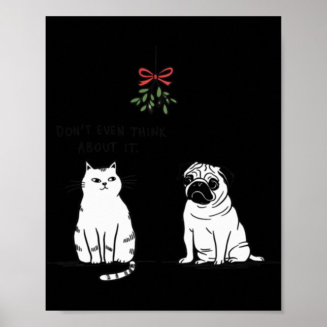 Poster Nem pense sobre isso, mãe de gato e cão. (Frente)