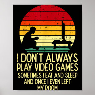 Poster Nem Sempre Jogue Video Games Retro Gamer Homens Ra