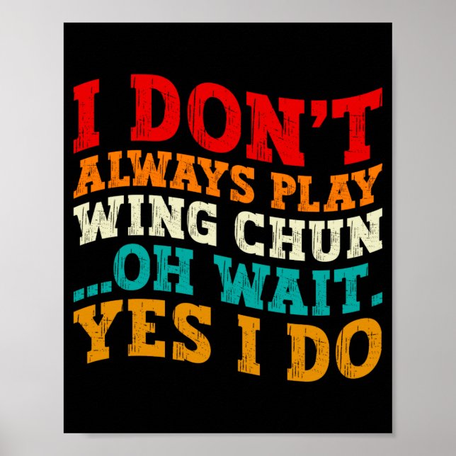 Poster Nem Sempre Pratico Wing Chun Oh Espere Sim Eu Prat (Frente)