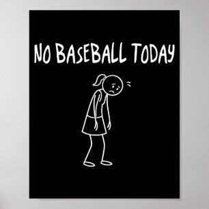 Poster Nenhum beisebol hoje figura engraçada triste sarcá