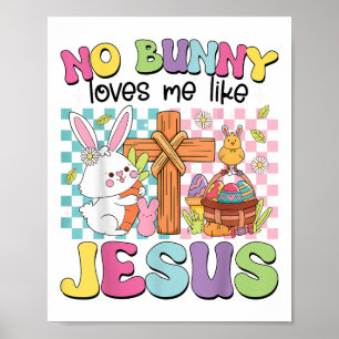 Poster Nenhum Coelhinho Me Ama Como Jesus Crianças Páscoa