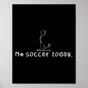 Poster Nenhum Futebol Hoje Cara de Pau Triste Engraçado J