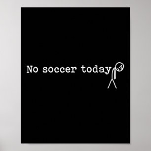 Poster Nenhum Futebol Hoje Homem-Palito Triste Engraçado
