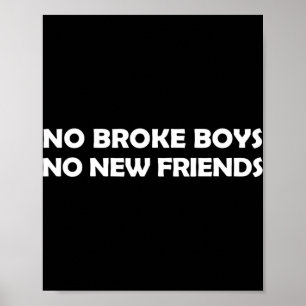 Poster Nenhum Garoto Quebrado Nenhum Amigo Novo Engraçado