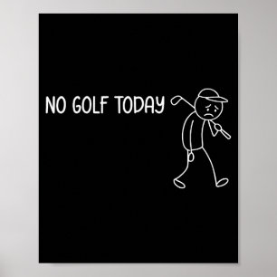 Poster Nenhum golfe hoje Stickman Golfista engraçado tris
