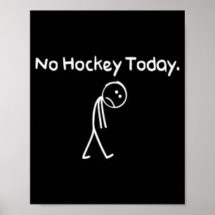 Poster Nenhum hóquei hoje divertido triste Stickman amant