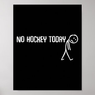 Poster Nenhum hóquei hoje triste Stickman divertido amant