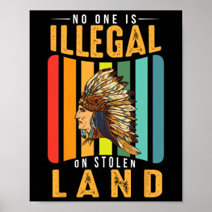 Poster Nenhum Ser Humano É Ilegal Em Terra Roubada Nativo