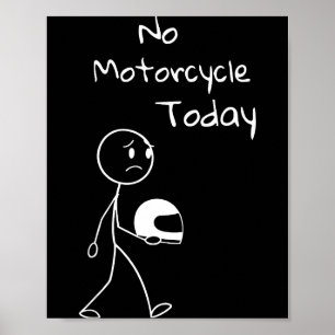 Poster Nenhuma corrida hoje divertido motocicleta amantes