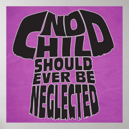 Pôster Nenhuma Criança Nunca Deve Ser Negligenciada