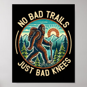 Poster Nenhuma Trilha Ruim Apenas Joelhos Ruins Pé Grande