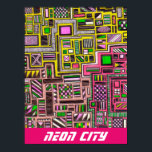 Poster Neon City slogan pop futurista<br><div class="desc">Slogan de Neon City com tema futurista Sci Fi de uma mão original desenhada por Nola Edsal de formas de rabiscos geométricos quadrados e retangulares com vários padrões ocupados. Esse design artístico impressionante é complexo e detalhado e usa as cores pop brilhantes de rosa, amarelo, verde limão e preto. Perfeito...</div>