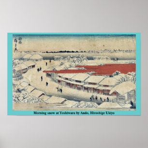 Pôster Neve da manhã em Yoshiwara por Ando, Hiroshige