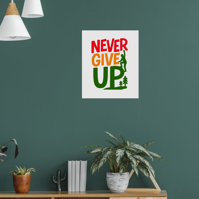 Poster Never Give Up – Man Lifting Words Design (Sala de Estar 1)