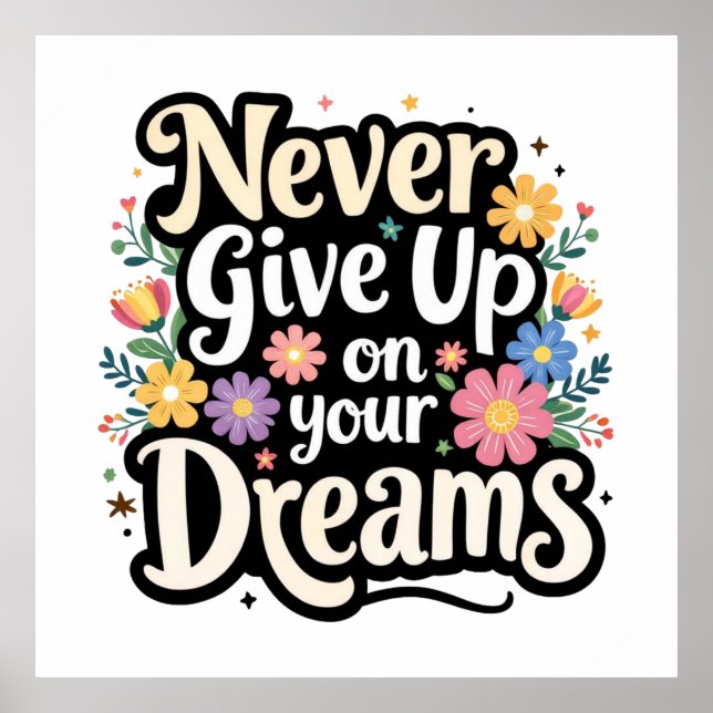 Poster Never Give Up On Your Dreams (Frente)
