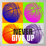 Poster Never Give Up Success Basketball Pop Art Print<br><div class="desc">Popular American and International Game Artworks - I Love This Game. Popular Sports - Basketball Game Ball Image.</div>