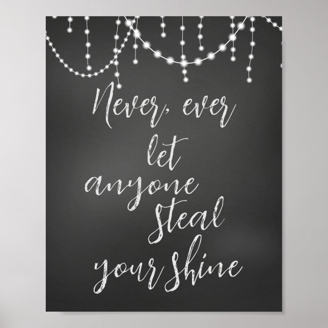 Poster Never Let Anyone Steal Your Shine Quote (Frente)