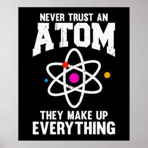 Poster Never Trust An Atom