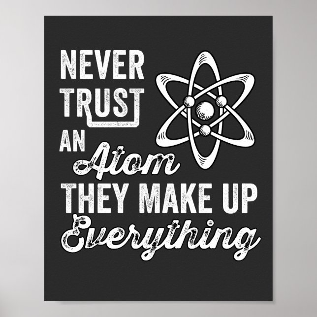 Poster Never Trust An Atom, They Make Up Everything (Frente)