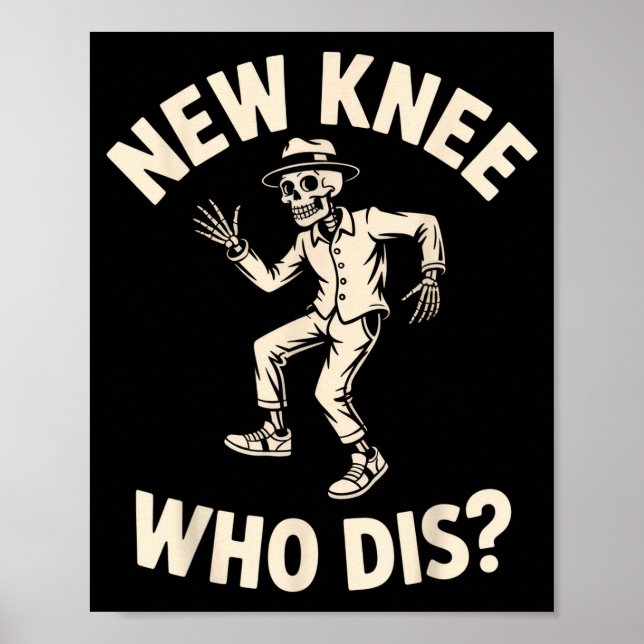 Poster New Knee Who Dis_ Funny Skeleton Dance Halloween H (Frente)