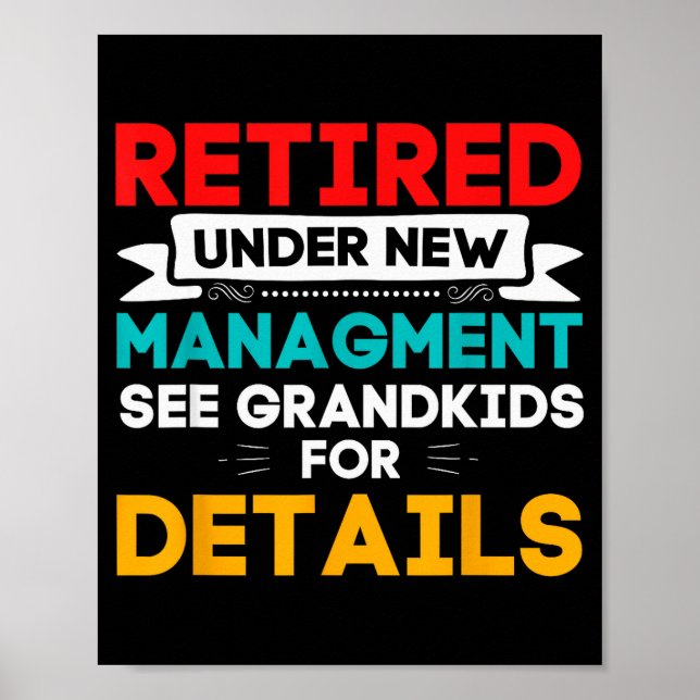 Poster New Retired Under New Management See Grandkids For (Frente)