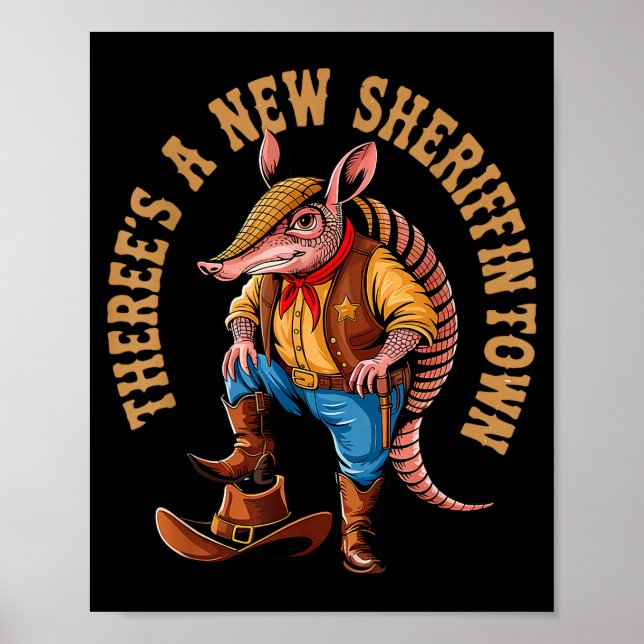 Poster New Sheriff In Town Funny Armadillo Cowboy Western (Frente)