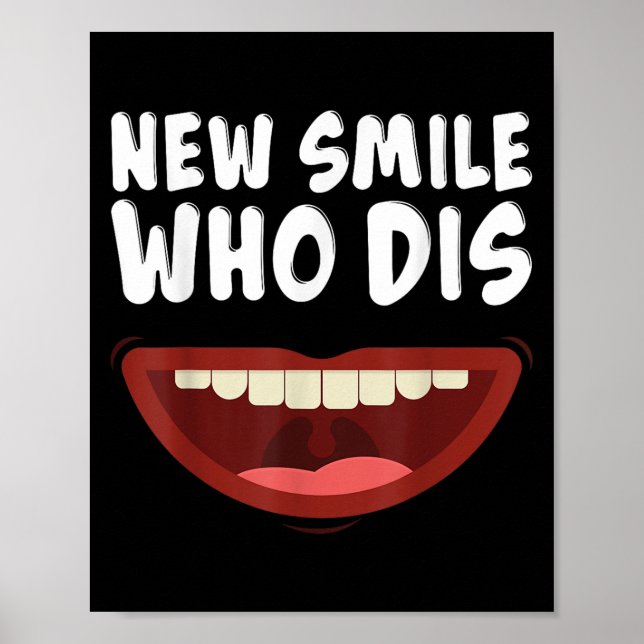 Poster New Smile Who Dis Braces Off Teeth Gift  (Frente)