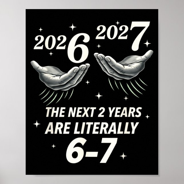 Poster New Year 2026 Funny 67 The Next 2 Years Are Litera (Frente)