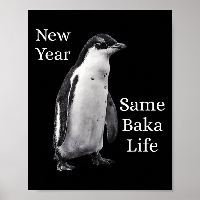 Poster New Year Same Baka Life Penguin Joke  (Frente)