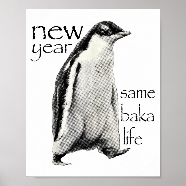 Poster New Year Same Baka-life Penguin Joke Funny New Yea (Frente)