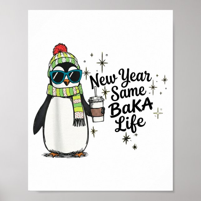 Poster New Year Same Baka Life Penguin Meme Joke  (Frente)
