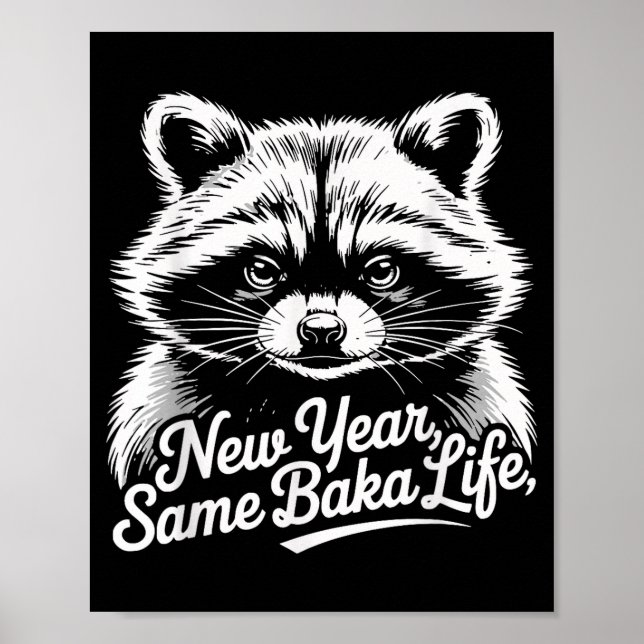 Poster New Year Same Baka Life Raccoon Meme Funny Joke  (Frente)