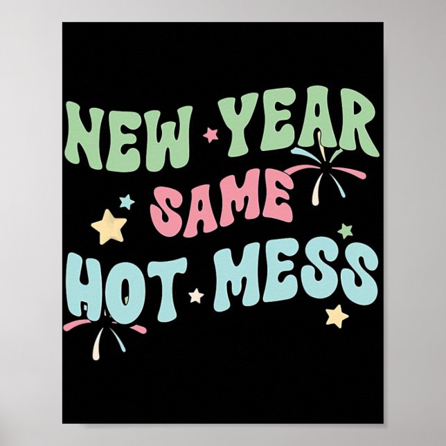 Poster New Year Same Hot Mess Funny Design  (Frente)