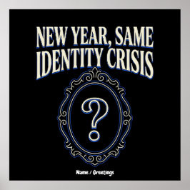 Poster New Year Same Identity Crisis Funny Retro Sarcasm