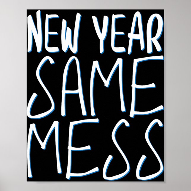 Poster New Year Same Mess Funny New Years Eve 2025  (Frente)