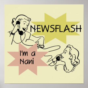 Pôster Newsflash eu sou t-shirt e presentes de um Nani