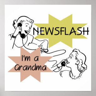 Pôster Newsflash sou uma vovó T-shirts e presentes