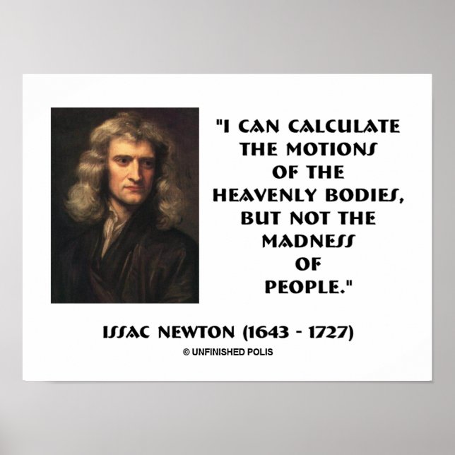 Pôster Newton Calcula A Loucura Da Cotação Pessoas (Frente)