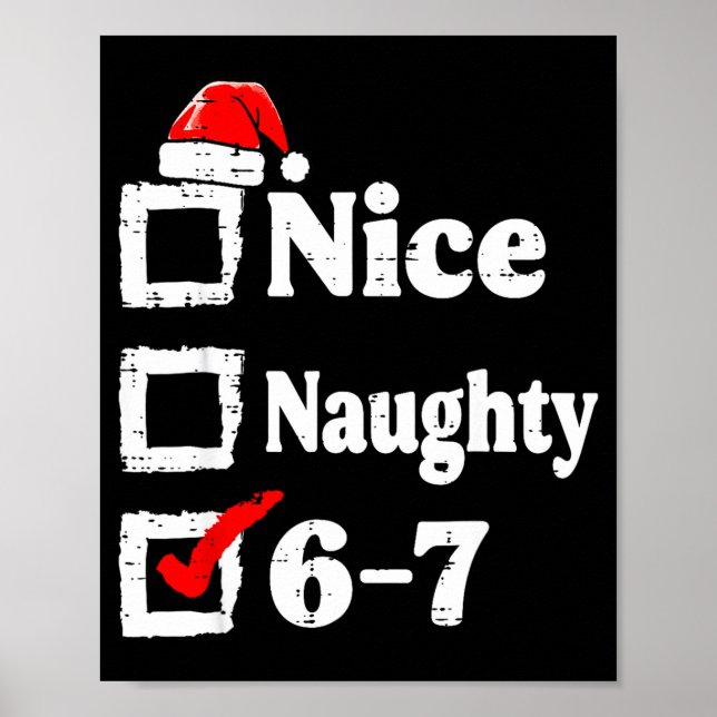 Poster Nice Naughty 6 7 Meme Funny Christmas Six Seven Xm (Frente)