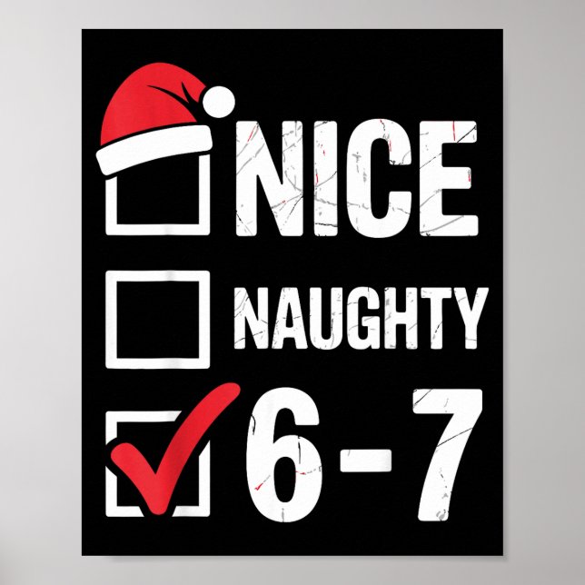 Poster Nice Naughty 6 7 Meme Funny Christmas Six Seven Xm (Frente)