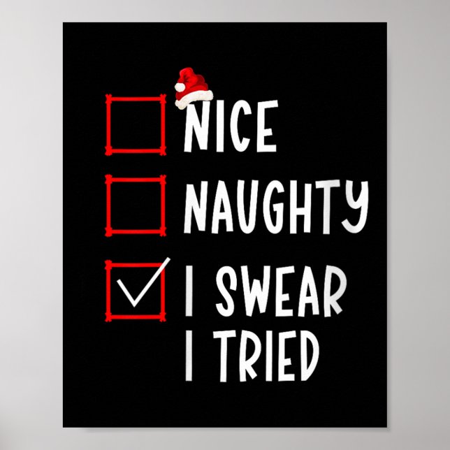 Poster Nice Naughty I Swear I Tried Funny Christmas List  (Frente)