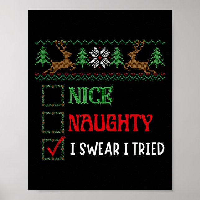 Poster Nice Naughty I Swear I Tried Funny Christmas Xmas  (Frente)