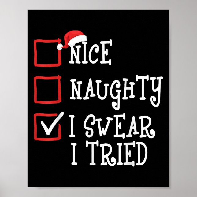 Poster Nice Naughty I Swear I Tried Funny Christmas Xmas  (Frente)