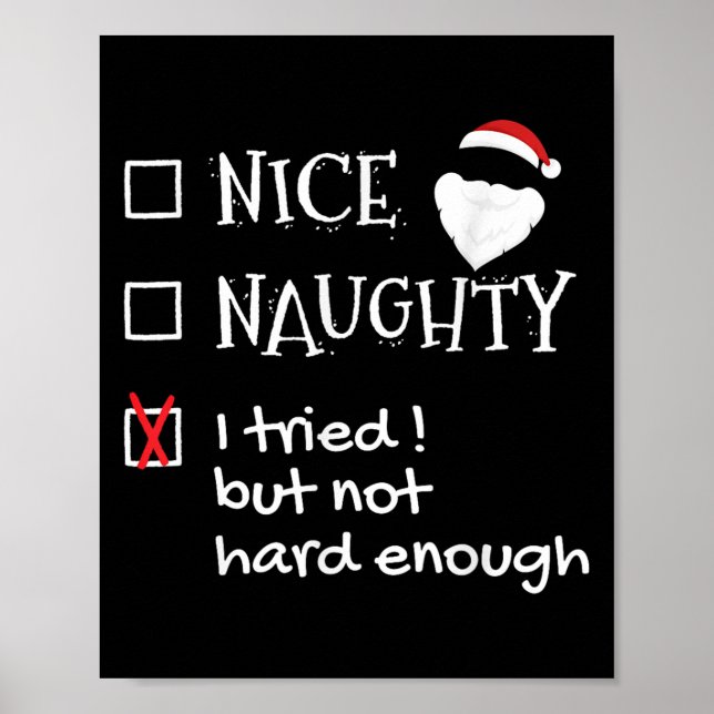 Poster Nice Naughty I Tried But Not Hard Enough Funny San (Frente)