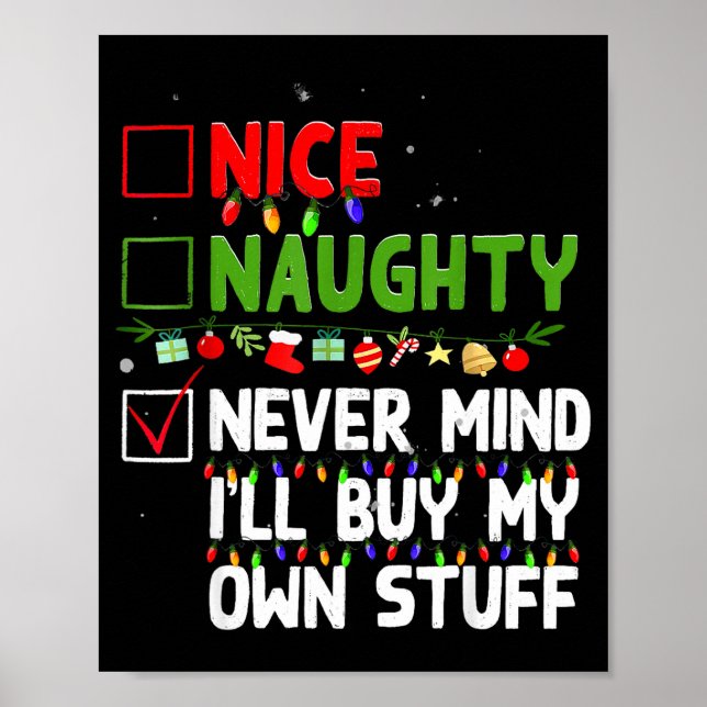 Poster Nice Naughty Never Mind I'll Buy My Own Stuff Chri (Frente)