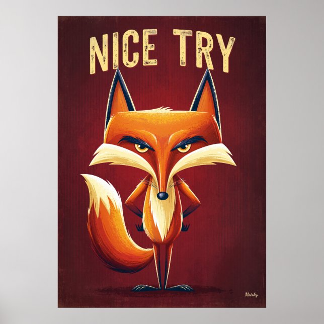 Poster Nice Try Fox – Funny Clever Cartoon Character Art (Frente)