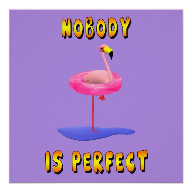 Pôster Ninguém é perfeito - flamingo com anel de natação (Frente)