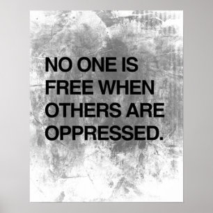 Poster NINGUÉM ESTÁ LIVRE QUANDO OUTRO SÃO OPPRESSED.p